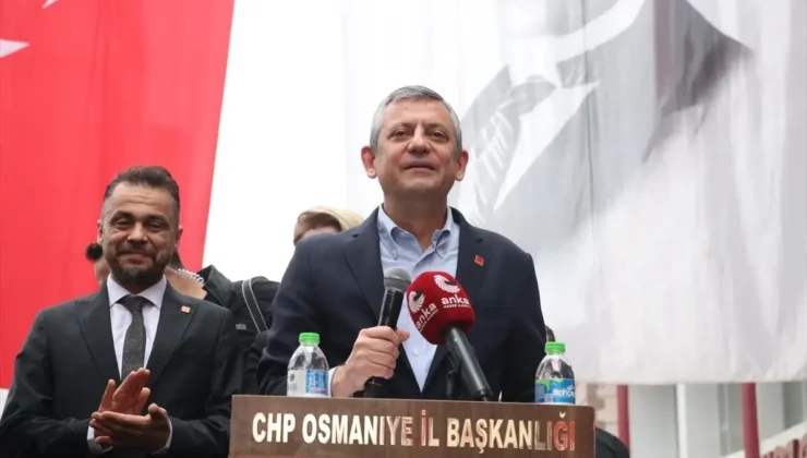 CHP Genel Başkanı Özgür Özel, Osmaniye’de konuştu Açıklaması